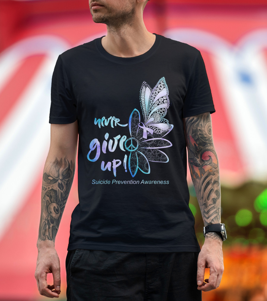 Never Give Up Suicide Prevention Awareness Butterfly T-Shirt