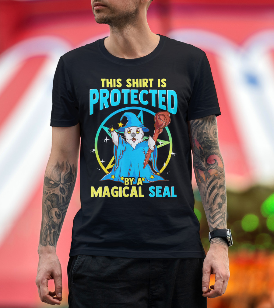 THIS SHIRT IS PROTECTED BY A MAGICAL SEAL T-Shirt