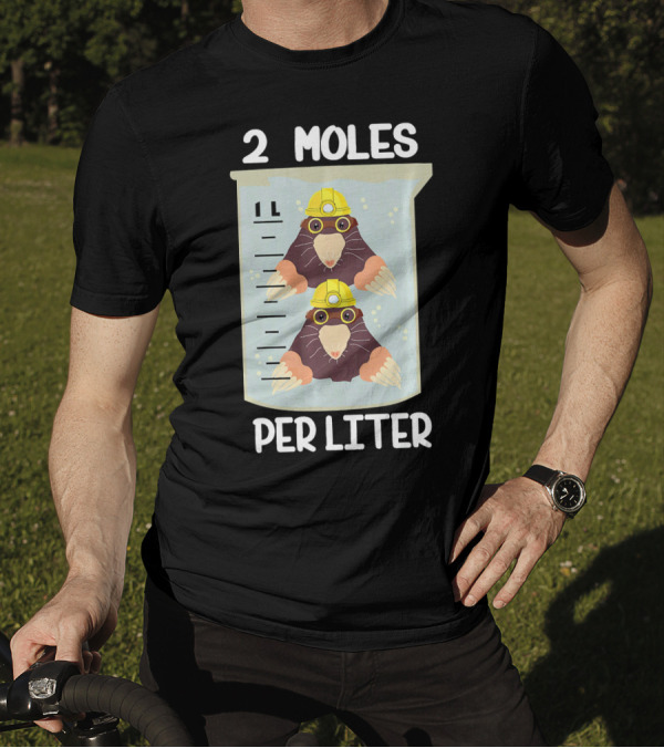2 Moles Per Liter Beaker Humor For Science Students T-Shirt