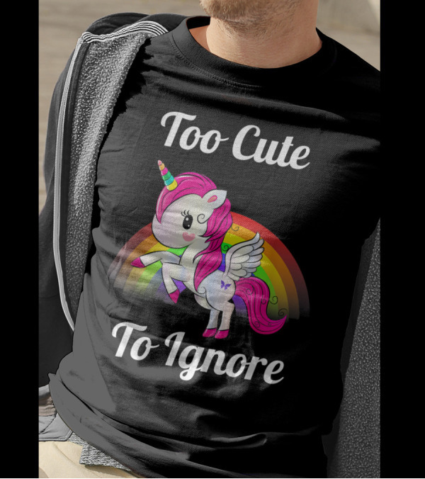 Too Cute To Ignore Unicorn With Butterfly And Rainbow T-Shirt