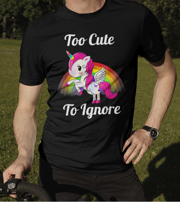 Too Cute To Ignore Unicorn With Butterfly And Rainbow T-Shirt