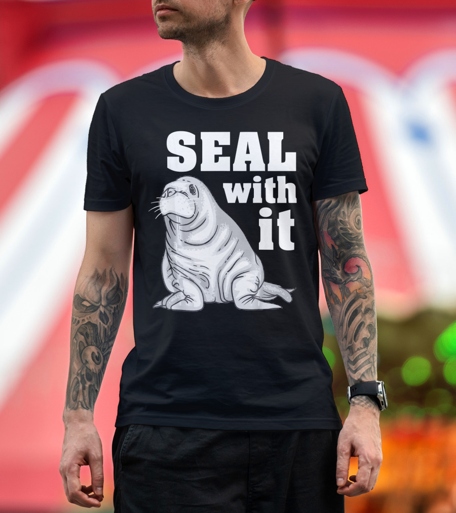 Seal With It Cool Sea Lion Lovers T-Shirt