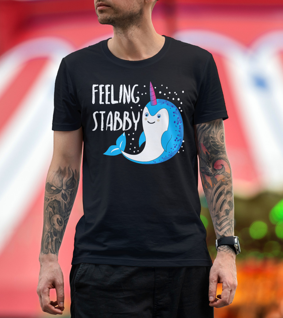 Feeling Stabby Silly Narwhal Unicorn Sea T-Shirt