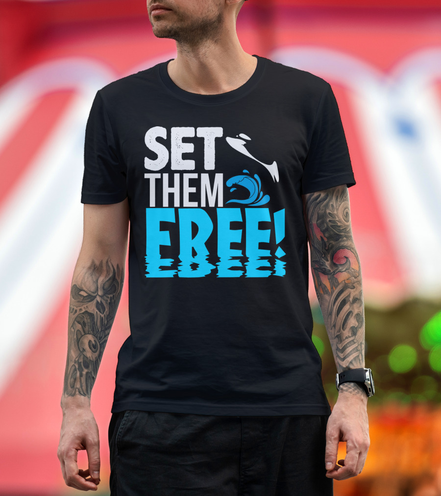 Set Them Free Orca Whale Killer Whale T-Shirt