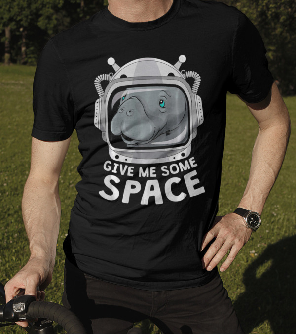 Give Me Some Space Astronaut Helmet Manatee T-Shirt