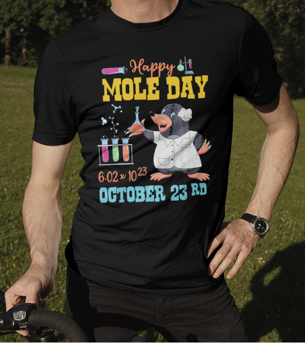 Happy Mole Day October 23rd Science 6.02 X 10²³ Chemistry Mole Cartoon T-Shirt