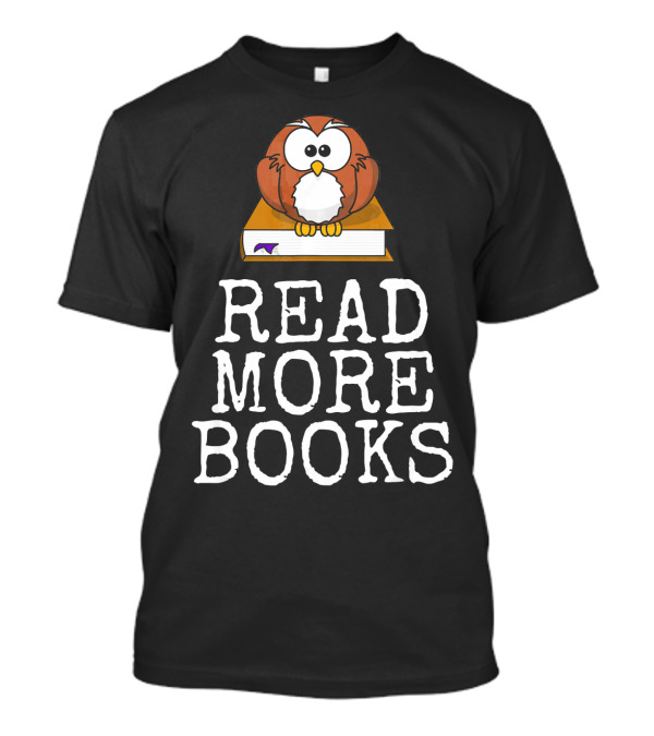 A Random Owl Sitting On Book Urging To READ MORE BOOKS T-Shirt