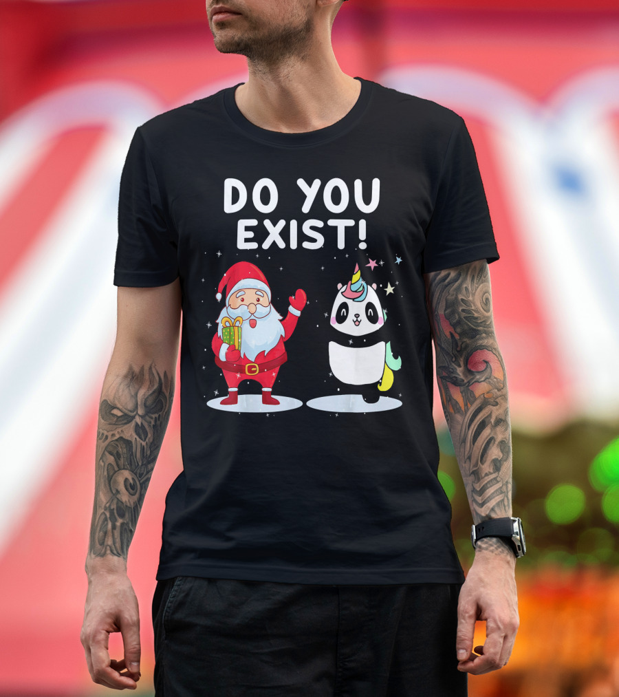 Santa Panda Unicorn Do You Exist T-Shirt