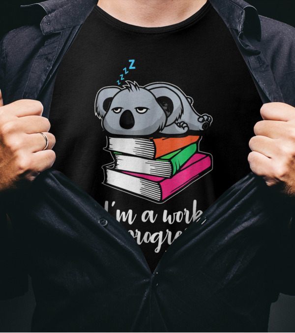 I'm A Work In Progress Funny Lazy Koala Sleeping On Books T-Shirt