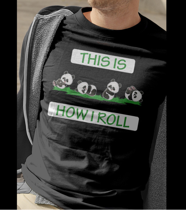 Cute Panda Bear This Is How I Roll Pandas On Grass T-Shirt