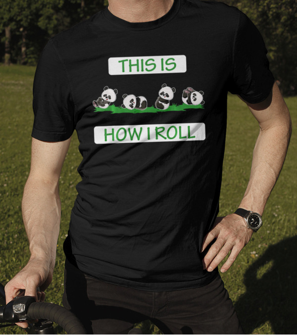 Cute Panda Bear This Is How I Roll Pandas On Grass T-Shirt