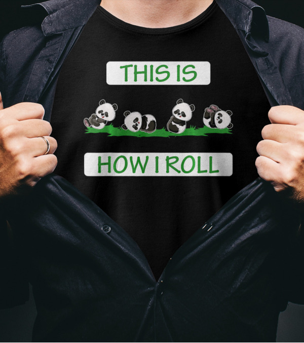 Cute Panda Bear This Is How I Roll Pandas On Grass T-Shirt