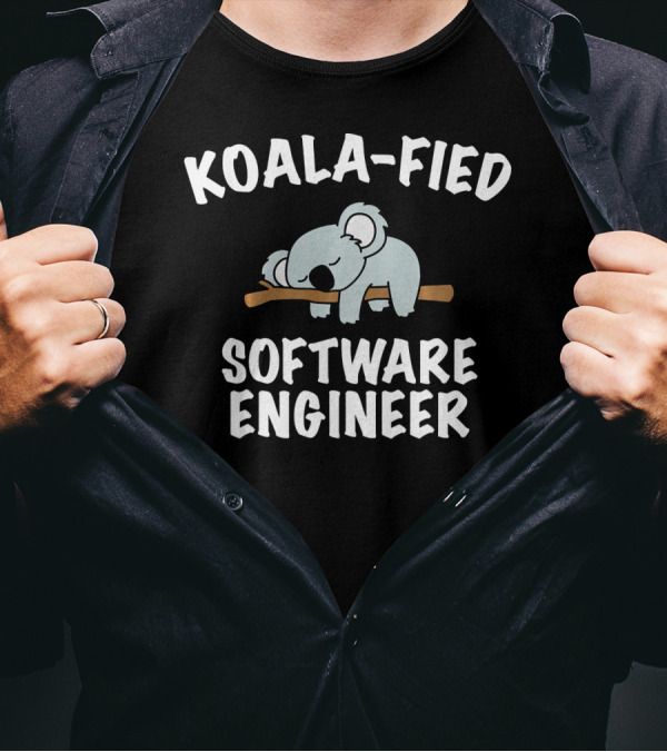 KOALA-FIED Software Engineer Funny Engineer Koa T-Shirt