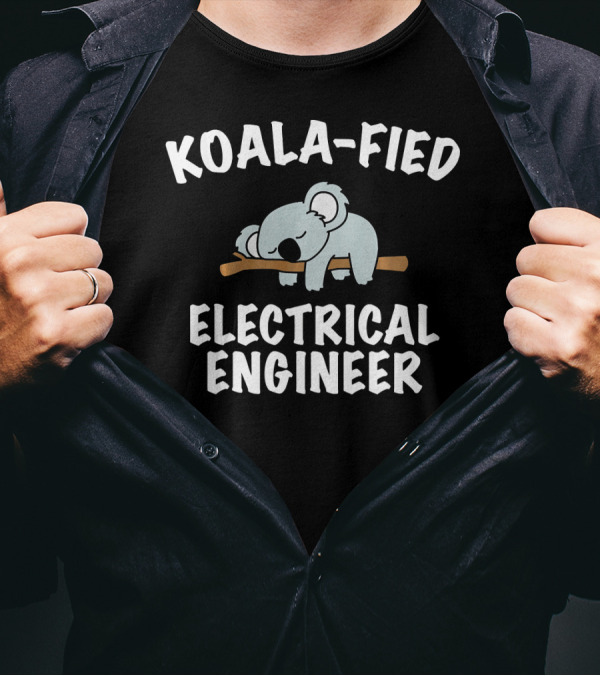 Koala-Fied Electrical Engineer T-Shirt