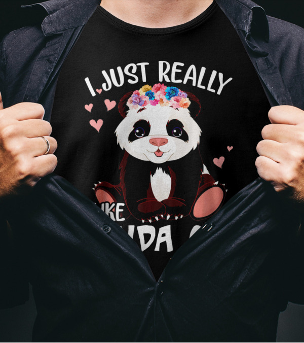 I Just Really Like Panda, OK T-Shirt