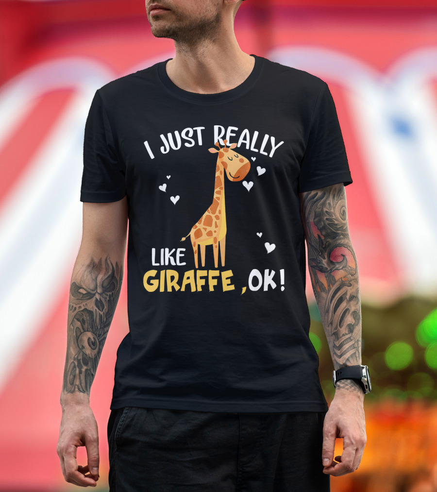I Just Really Like Giraffe, OK T-Shirt