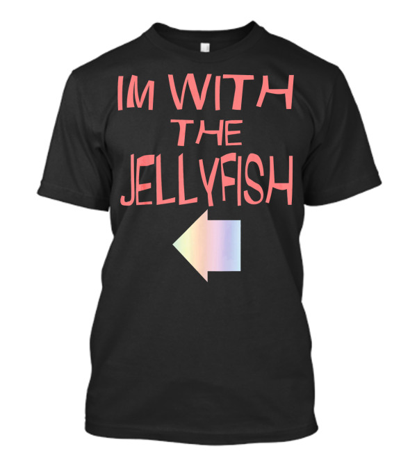 Im With The Jellyfish Left Arrow T-Shirt