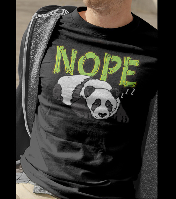 Nope Lazy Panda Sleeping ZZZ Not Today T-Shirt