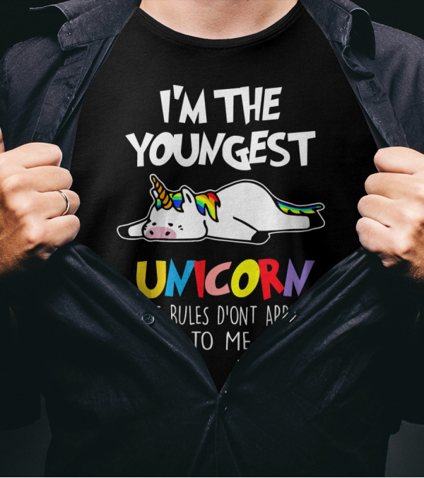 I'm The Youngest Unicorn The Rules Don't Apply To Me T-Shirt
