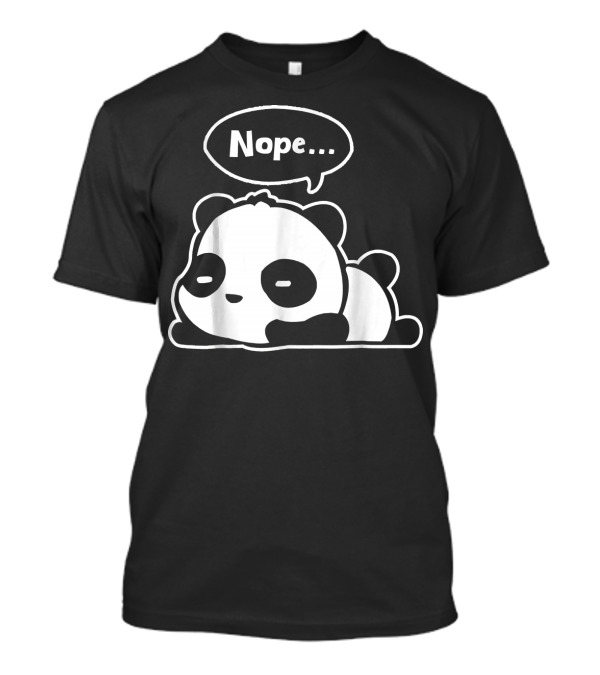 Lazy Panda Nope Speech Bubble Nap Time T-Shirt