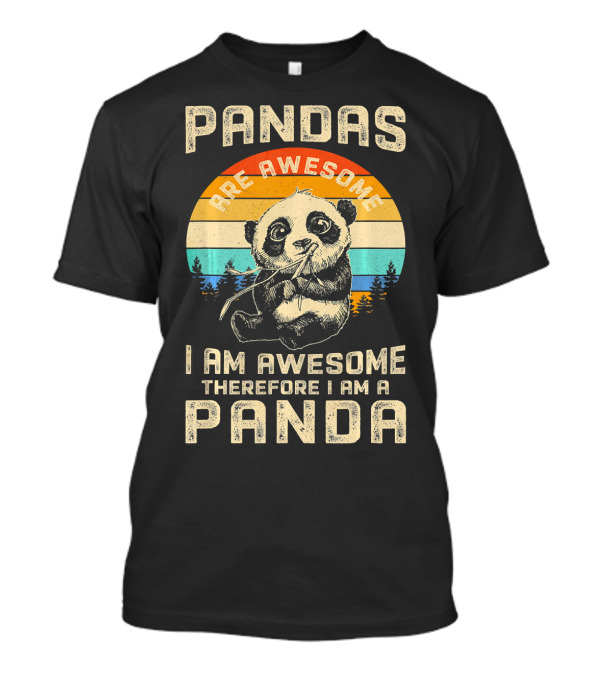 Pandas Are Awesome I Am Awesome Therefore I Am A Panda Vintage Sunset T-Shirt