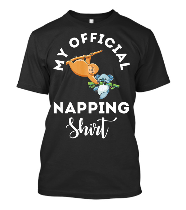 My Official Napping Sloth And Koala T-Shirt