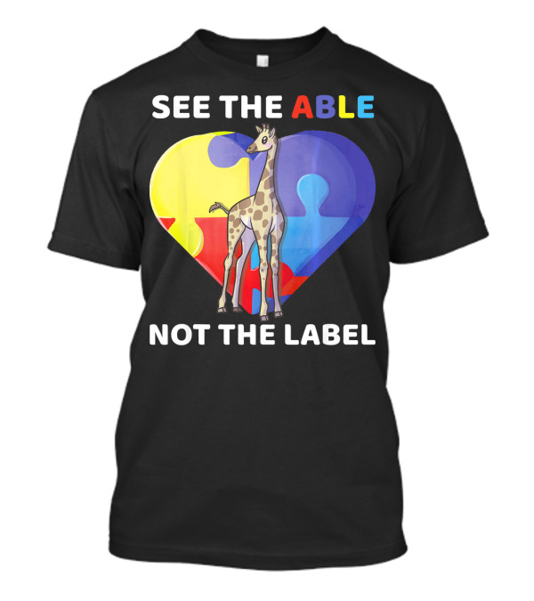 See The Able Not The Label Autism Awareness Giraffe Puzzle Heart T-Shirt