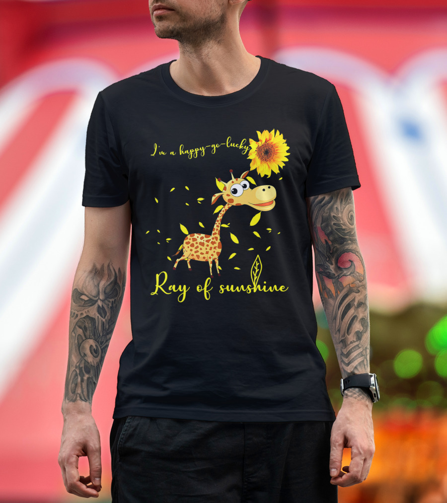 I'm a Happy-Go-Lucky Giraffe Ray of Sunshine T-Shirt
