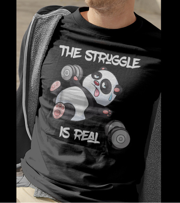 The Struggle Is Real Panda Bear With Weights T-Shirt