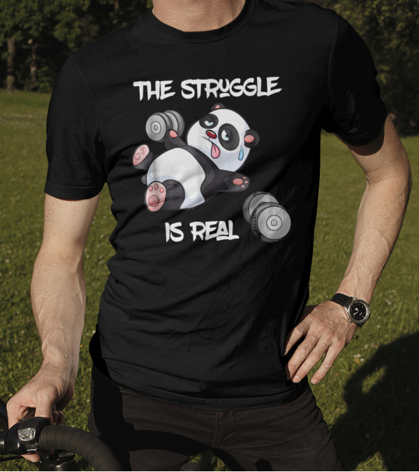 The Struggle Is Real Panda Bear With Weights T-Shirt