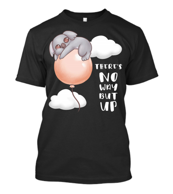 There's No Way But Up Motivational Koala Balloon And Clouds T-Shirt