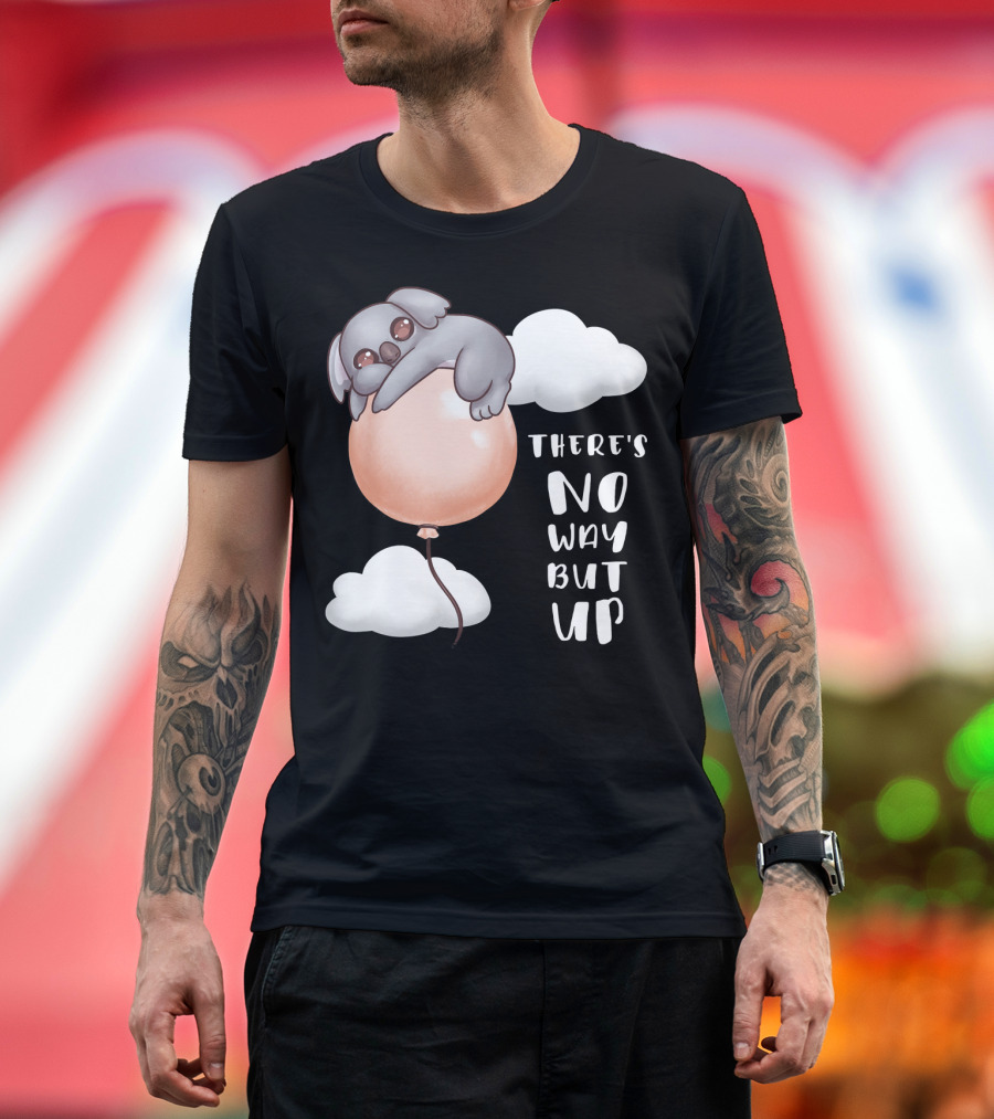 There's No Way But Up Motivational Koala Balloon and Clouds T-Shirt