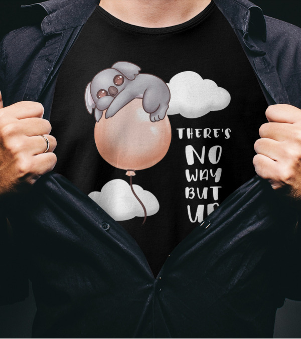 There's No Way But Up Motivational Koala Balloon And Clouds T-Shirt