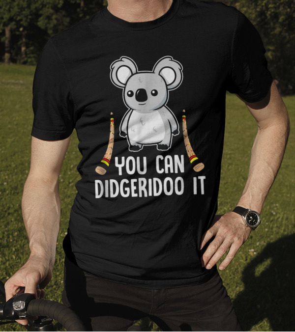 You Can Didgeridoo It Koala Australia T-Shirt