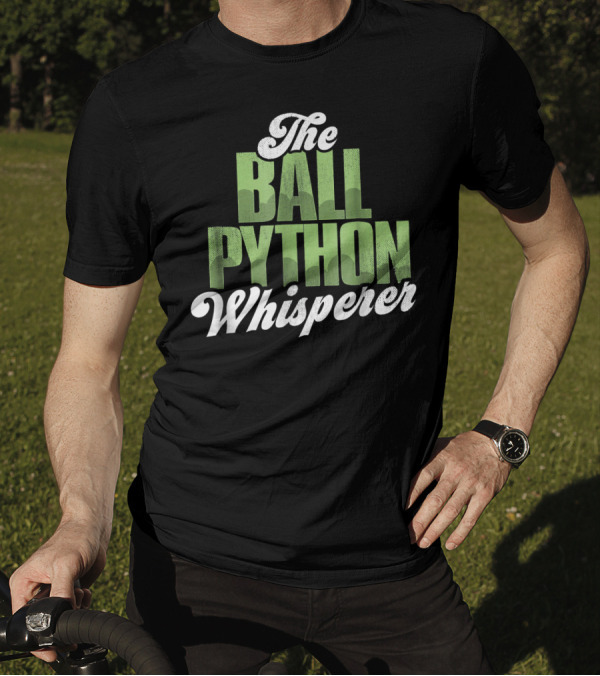 The Ball Python Whisperer T-Shirt