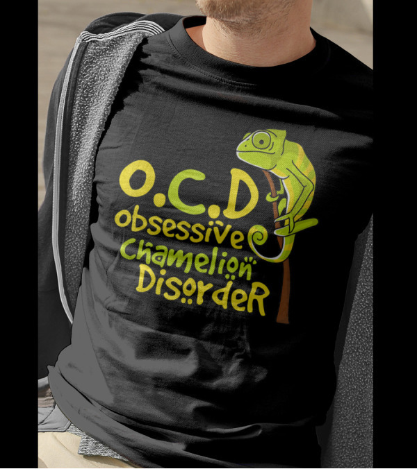 Cute Funny O.C.D Obsessive Chameleon Disorder T-Shirt