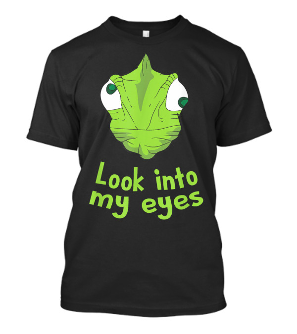Chameleon Funny Reptile Look Into My Eyes T-Shirt