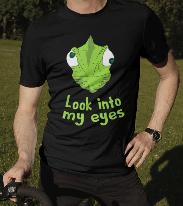 Chameleon Funny Reptile Look Into My Eyes T-Shirt