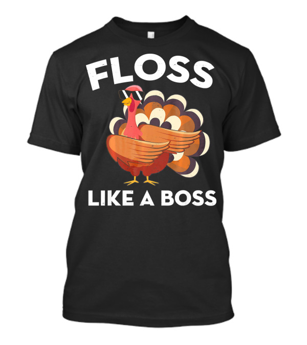 Floss Like A Boss Turkey T-Shirt
