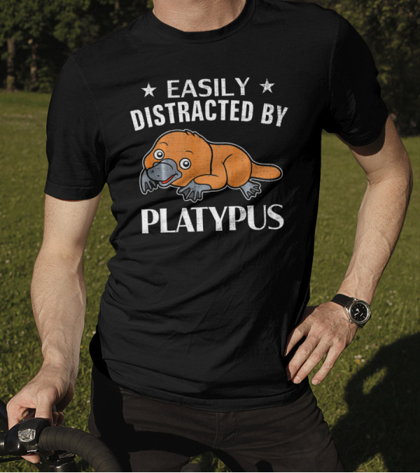 Easily Distracted By Platypus Funny Platypus T-Shirt