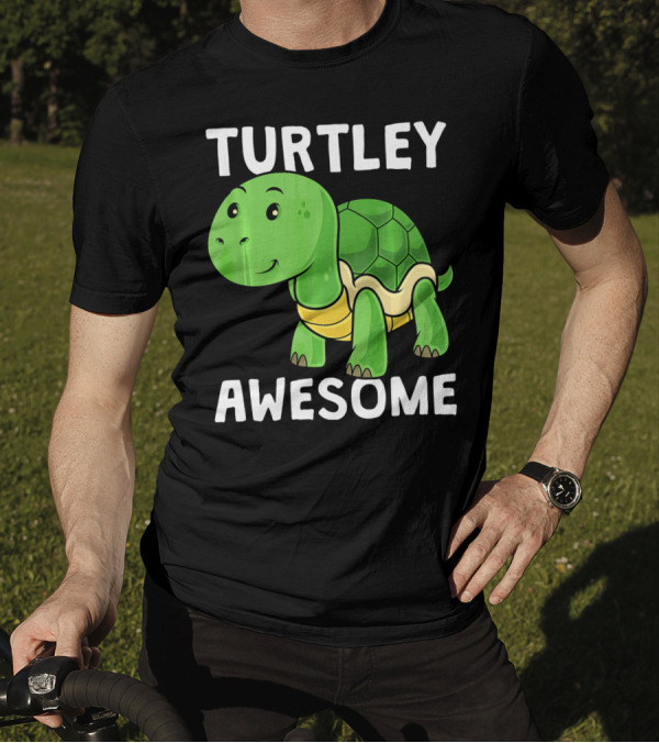 Funny Turtley Awesome Turtle T-Shirt