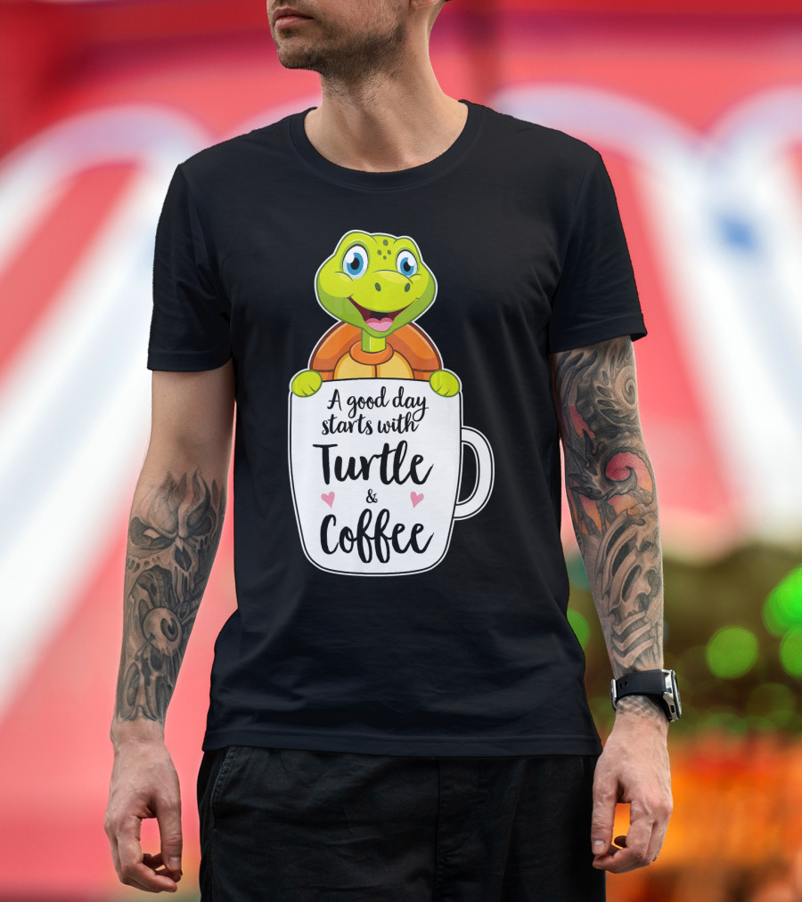 A Good Day Starts with Turtle and Coffee Funny Turtle Tortoise Lovers T-Shirt