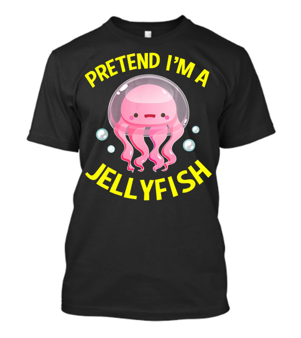 Pretend I'm A Jellyfish Cute Lazy Pink Bubble Cartoon T-Shirt