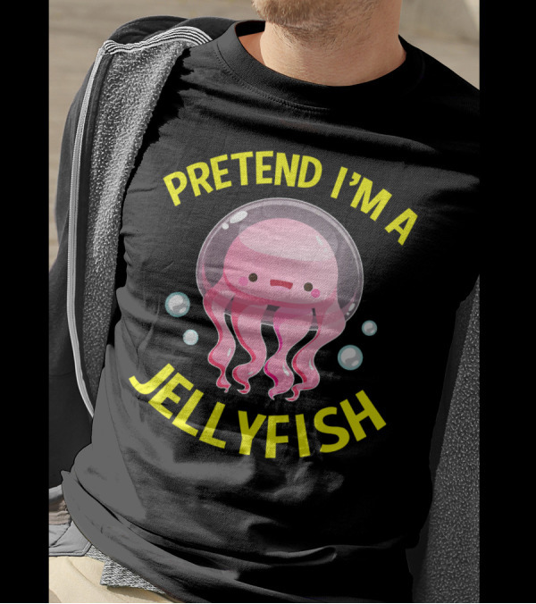 Pretend I'm A Jellyfish Cute Lazy Pink Bubble Cartoon T-Shirt