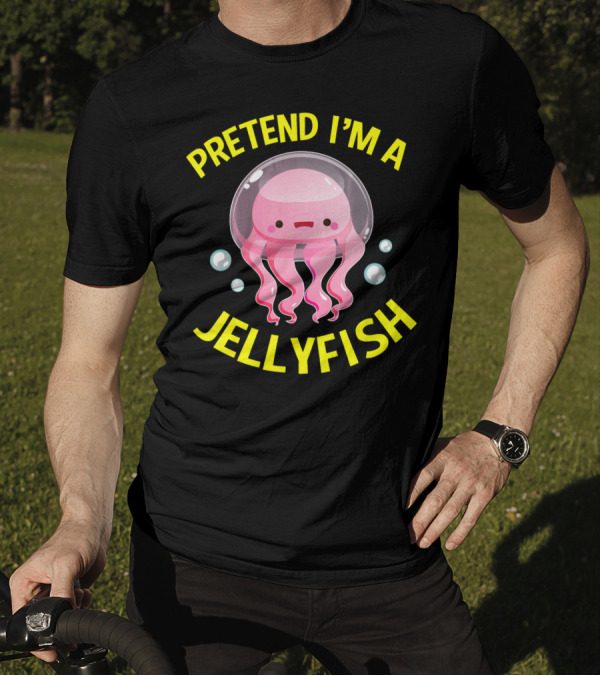 Pretend I'm A Jellyfish Cute Lazy Pink Bubble Cartoon T-Shirt