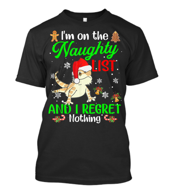 I'm On The Naughty List And I Regret Nothing Christmas Lizard Santa Hat Snowflakes Candy Canes Gingerbread T-Shirt