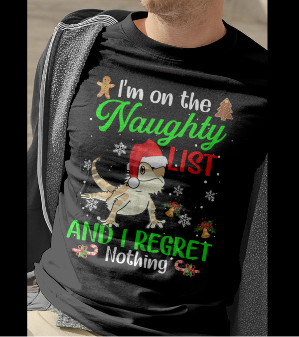 I'm On The Naughty List And I Regret Nothing Christmas Lizard Santa Hat Snowflakes Candy Canes Gingerbread T-Shirt