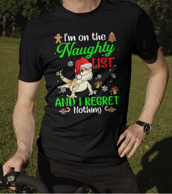 I'm On The Naughty List And I Regret Nothing Christmas Lizard Santa Hat Snowflakes Candy Canes Gingerbread T-Shirt