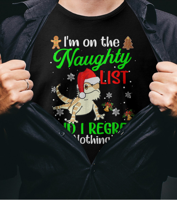 I'm On The Naughty List And I Regret Nothing Christmas Lizard Santa Hat Snowflakes Candy Canes Gingerbread T-Shirt