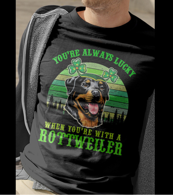 You're Always Lucky With A Rottweiler And Shamrock Charm T-Shirt